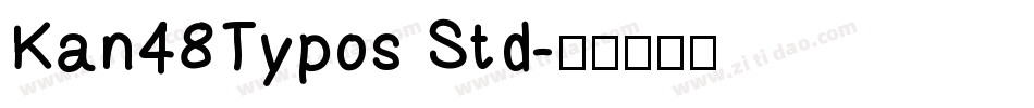 Kan48Typos Std字体转换